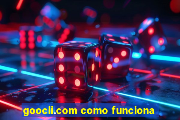 goocli.com como funciona